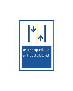 Bewegwijzeringsbord | Wacht op elkaar en houd afstand | A4 of A3